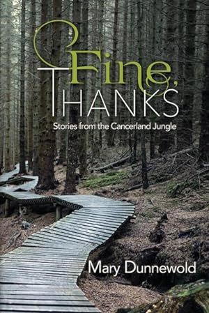 Image du vendeur pour Fine, Thanks : Stories from the Cancerland Jungle mis en vente par AHA-BUCH GmbH