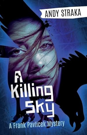 Seller image for A Killing Sky : A Frank Pavlicek Mystery for sale by AHA-BUCH GmbH