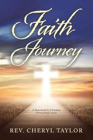 Image du vendeur pour Faith Journey : A Devotional for Christians Overcoming Cancer mis en vente par AHA-BUCH GmbH
