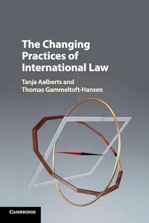 Bild des Verkufers fr The Changing Practices of International Law zum Verkauf von AHA-BUCH GmbH