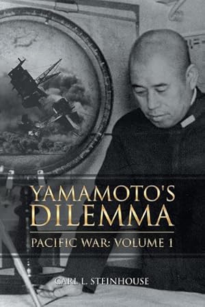 Bild des Verkufers fr Yamamoto's Dilemma : Pacific War: Volume 1 zum Verkauf von AHA-BUCH GmbH