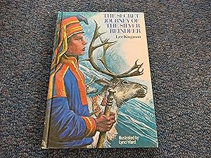 Seller image for THE SECRET JOURNEY OF THE SILVER REINDEER for sale by Betty Mittendorf /Tiffany Power BKSLINEN