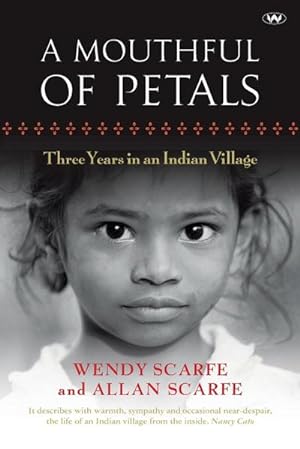 Seller image for A Mouthful of Petals : Three years in an Indian village for sale by AHA-BUCH GmbH