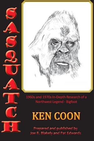 Seller image for Sasquatch! : 1960s and 1970s In-Depth Research of a Northwest Legend - Bigfoot for sale by AHA-BUCH GmbH