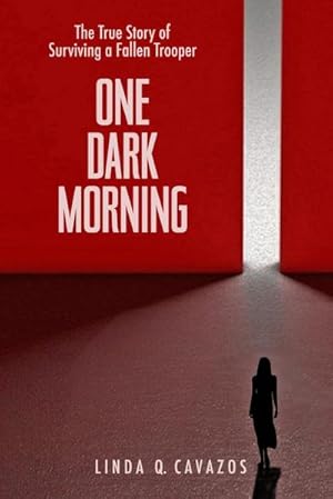 Seller image for One Dark Morning : The True Story of Surviving a Fallen Trooper for sale by AHA-BUCH GmbH