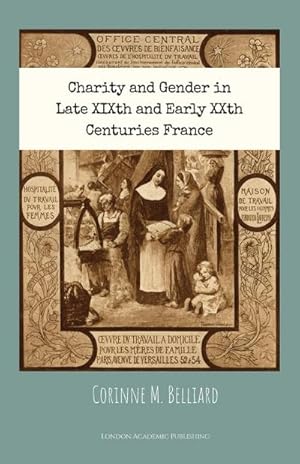 Image du vendeur pour Charity and Gender in Late XIXth and Early XXth Centuries France mis en vente par AHA-BUCH GmbH