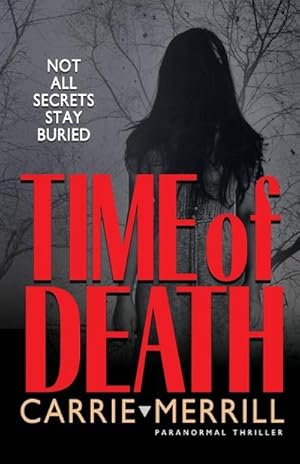 Immagine del venditore per Time of Death : Not All Secrets Stay Buried venduto da AHA-BUCH GmbH