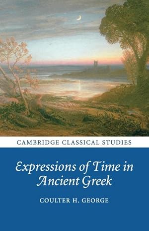 Bild des Verkufers fr Expressions of Time in Ancient Greek zum Verkauf von AHA-BUCH GmbH