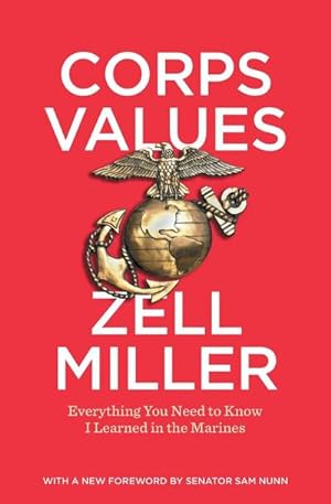 Imagen del vendedor de Corps Values : Everything You Need to Know I Learned in the Marines a la venta por AHA-BUCH GmbH