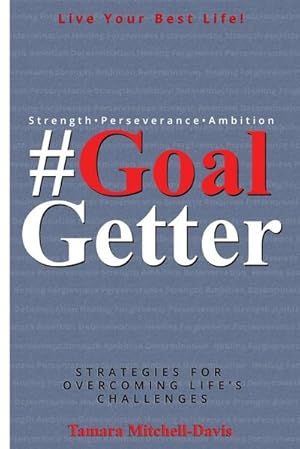 Imagen del vendedor de #GoalGetter : Strategies For Overcoming Life's Challenges a la venta por AHA-BUCH GmbH