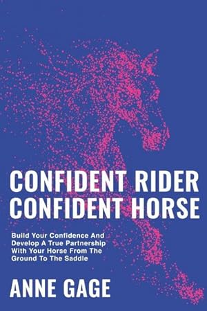 Imagen del vendedor de Confident Rider Confident Horse a la venta por AHA-BUCH GmbH