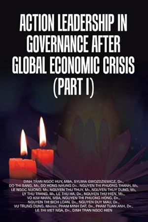 Bild des Verkufers fr Action Leadership in Governance After Global Economic Crisis (Part I) zum Verkauf von AHA-BUCH GmbH