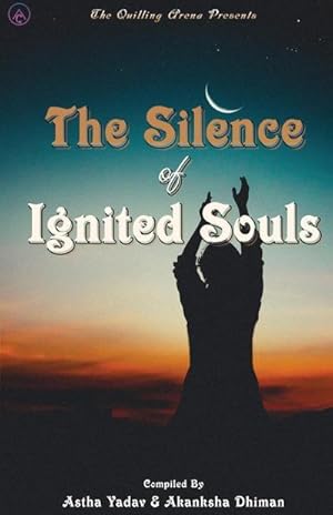 Seller image for The Silence of Ignited Souls for sale by AHA-BUCH GmbH