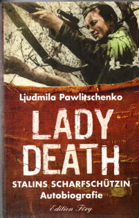 Bild des Verkufers fr Lady Death. Stalins Scharfschtzin. Autobiographie. zum Verkauf von Leonardu