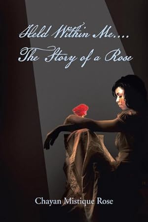 Bild des Verkufers fr Held Within Me. the Story of a Rose zum Verkauf von AHA-BUCH GmbH
