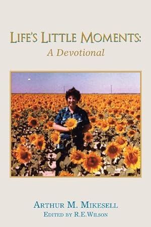 Seller image for Life's Little Moments : A Devotional by Arthur M. Mikesell for sale by AHA-BUCH GmbH