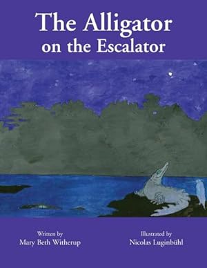 Seller image for The Alligator on the Escalator for sale by AHA-BUCH GmbH