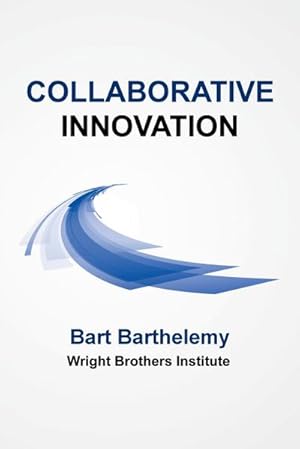 Bild des Verkufers fr Collaborative Innovation : Wright Brothers Institute zum Verkauf von AHA-BUCH GmbH