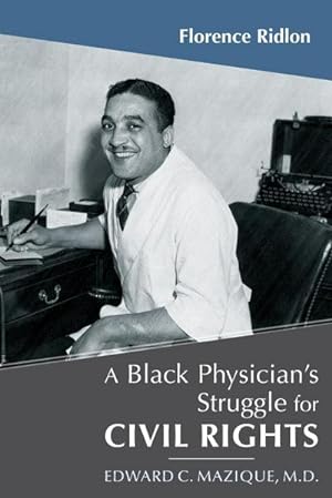 Image du vendeur pour Black Physician's Struggle for Civil Rights : Edward C. Mazique, M.D. mis en vente par AHA-BUCH GmbH