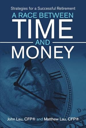 Seller image for A Race Between Time and Money : Strategies for a Successful Retirement for sale by AHA-BUCH GmbH