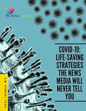 Image du vendeur pour COVID-19 : Life-Saving Strategies The News Media Will Never Tell You mis en vente par AHA-BUCH GmbH