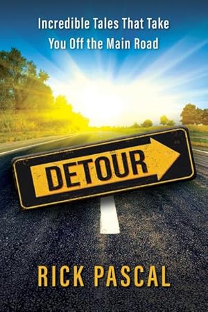Seller image for Detour : Incredible Tales That Take You Off the Main Road for sale by AHA-BUCH GmbH