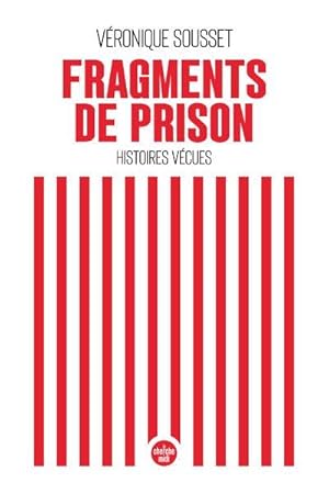 fragments de prison : histoires vécues