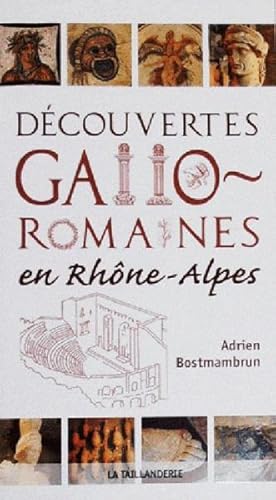 découvertes gallo-romaines en Rhône-Alpes