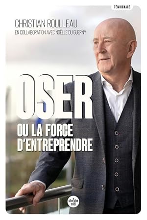 osez ou la volonté d'entreprendre