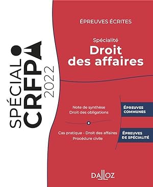 spécial CCRFPA : épreuves écrites : spécialité droit des affaires (édition 2022)