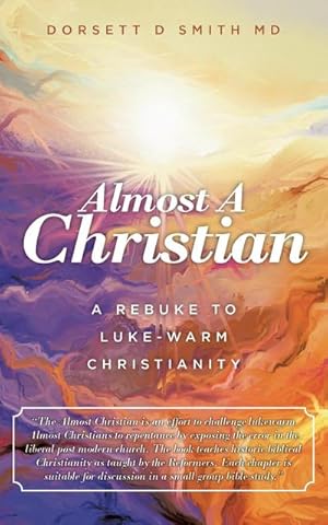 Seller image for Almost a Christian : A Rebuke to Luke-Warm Christianity for sale by AHA-BUCH GmbH