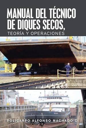 Seller image for Manual Del Tcnico De Diques Secos, Teora Y Operaciones for sale by AHA-BUCH GmbH