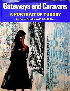 Seller image for Gateways and Caravans: A Portrait of Turkey for sale by Adventures Underground