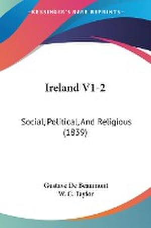 Image du vendeur pour Ireland V1-2 : Social, Political, And Religious (1839) mis en vente par AHA-BUCH GmbH