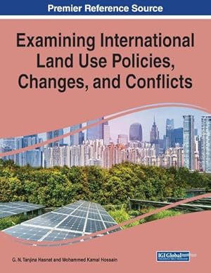 Image du vendeur pour Examining International Land Use Policies, Changes, and Conflicts, 1 volume mis en vente par AHA-BUCH GmbH