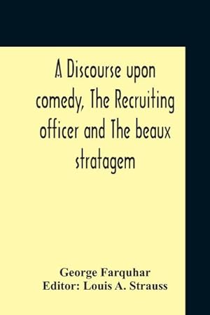 Seller image for A Discourse Upon Comedy, The Recruiting Officer And The Beaux Stratagem for sale by AHA-BUCH GmbH