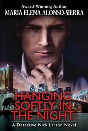 Immagine del venditore per Hanging Softly in the Night : A Detective Nick Larson Novel venduto da AHA-BUCH GmbH