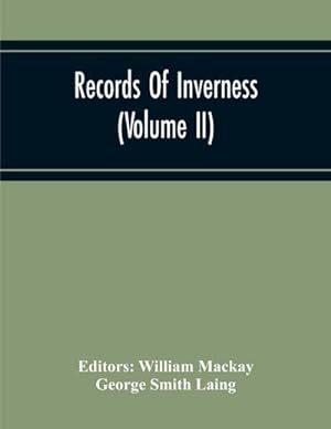 Immagine del venditore per Records Of Inverness (Volume Ii) venduto da AHA-BUCH GmbH