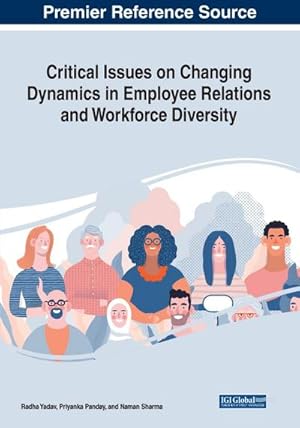 Image du vendeur pour Critical Issues on Changing Dynamics in Employee Relations and Workforce Diversity mis en vente par AHA-BUCH GmbH