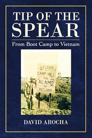 Image du vendeur pour Tip of the Spear : From Boot Camp to Vietnam mis en vente par AHA-BUCH GmbH