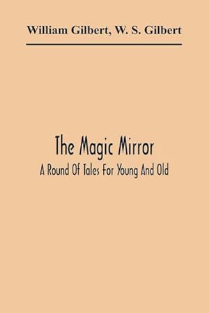 Seller image for The Magic Mirror : A Round Of Tales For Young And Old for sale by AHA-BUCH GmbH