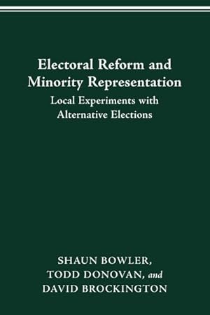 Immagine del venditore per ELECTORAL REFORM AND MINORITY REPRESENTATION : LOCAL EXPERIMENTS WITH ALTERNATIVE ELECTIONS venduto da AHA-BUCH GmbH