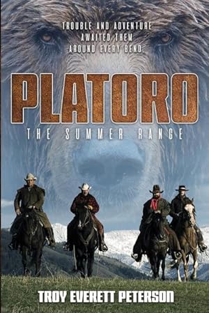 Seller image for Platoro The Summer Range : Trouble and Adventure Awaited Them Around Every Bend for sale by AHA-BUCH GmbH