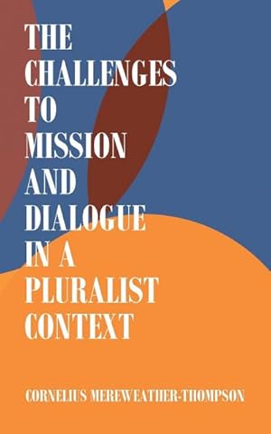 Seller image for The Challenges to Mission and Dialogue in a Pluralist Context for sale by AHA-BUCH GmbH