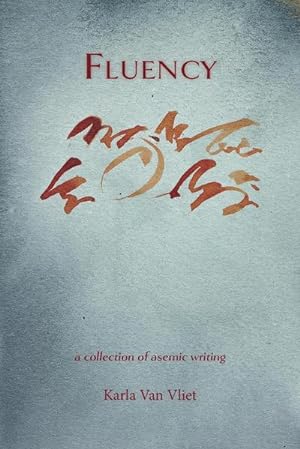 Immagine del venditore per Fluency : A Collection of Asemic Writing venduto da AHA-BUCH GmbH