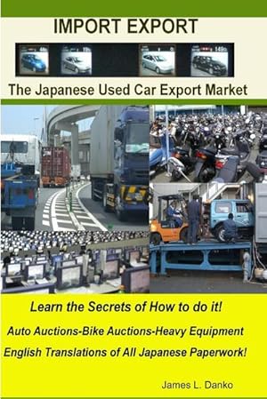 Bild des Verkufers fr Import-Export Business Secrets of the Japanese Used Car Export Market zum Verkauf von AHA-BUCH GmbH