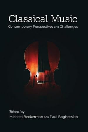 Imagen del vendedor de Classical Music : Contemporary Perspectives and Challenges a la venta por AHA-BUCH GmbH