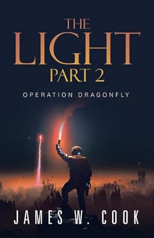 Imagen del vendedor de The Light Part 2 : Operation Dragonfly a la venta por AHA-BUCH GmbH