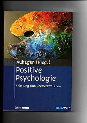 Seller image for Ann Elisabeth Auhagen (Hrsg.), Positive Psychologie for sale by sonntago DE