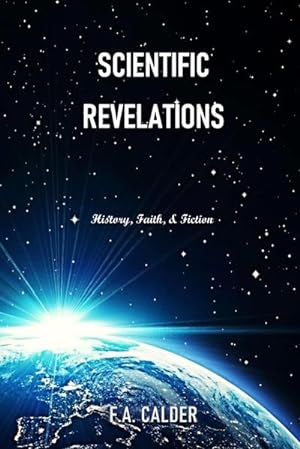 Seller image for SCIENTIFIC REVELATIONS : History, Faith, & Fiction for sale by AHA-BUCH GmbH